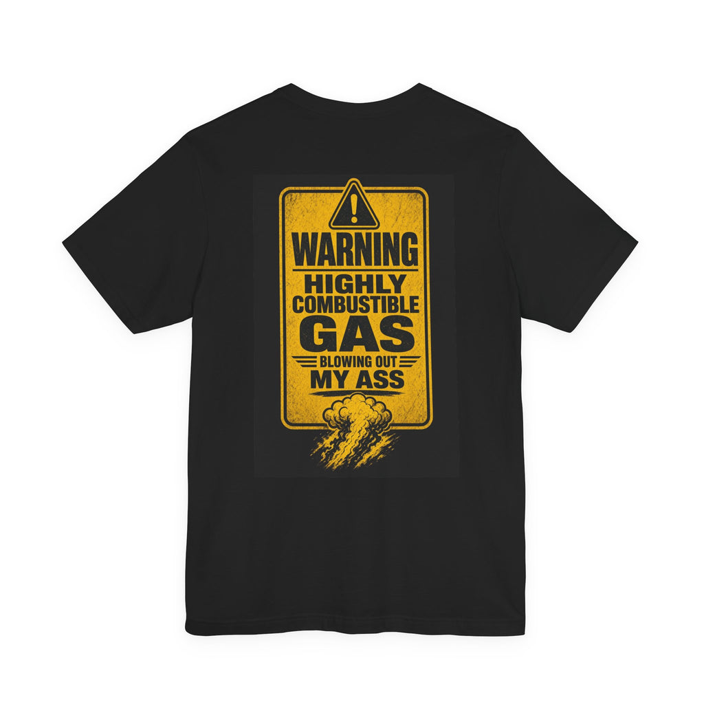 Warning Highly Combustible Gas Blowing Out My Ass — After Dark Tee