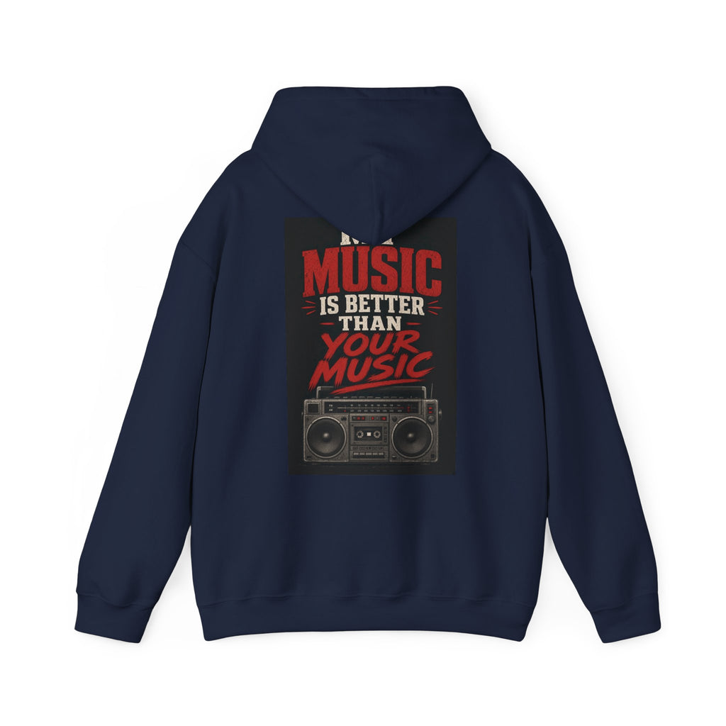 My Music Is Better Than Your Music — Heavy Metal Hoodie