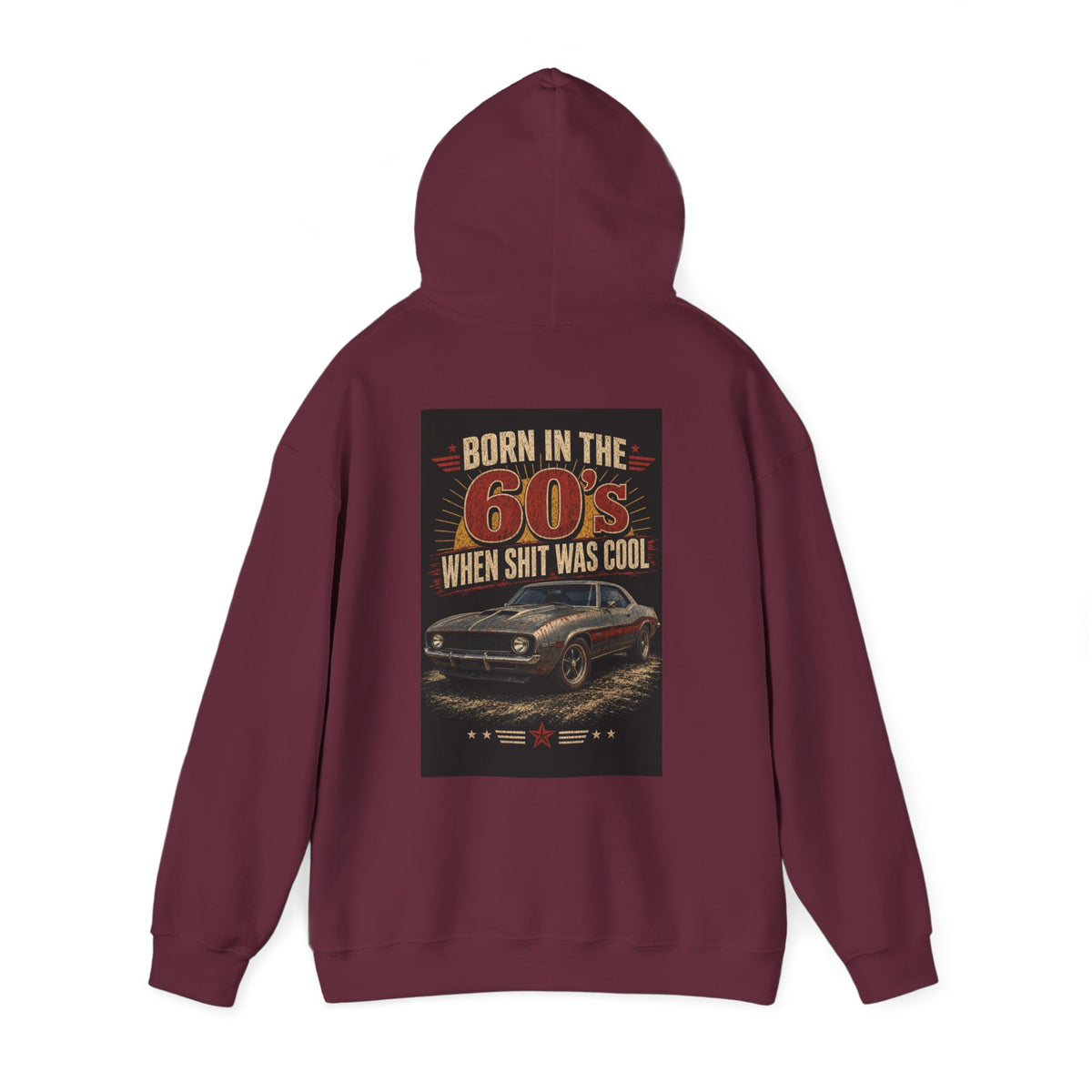 Born in the 60's When Shit Was Cool — Hot Rod Hoodie