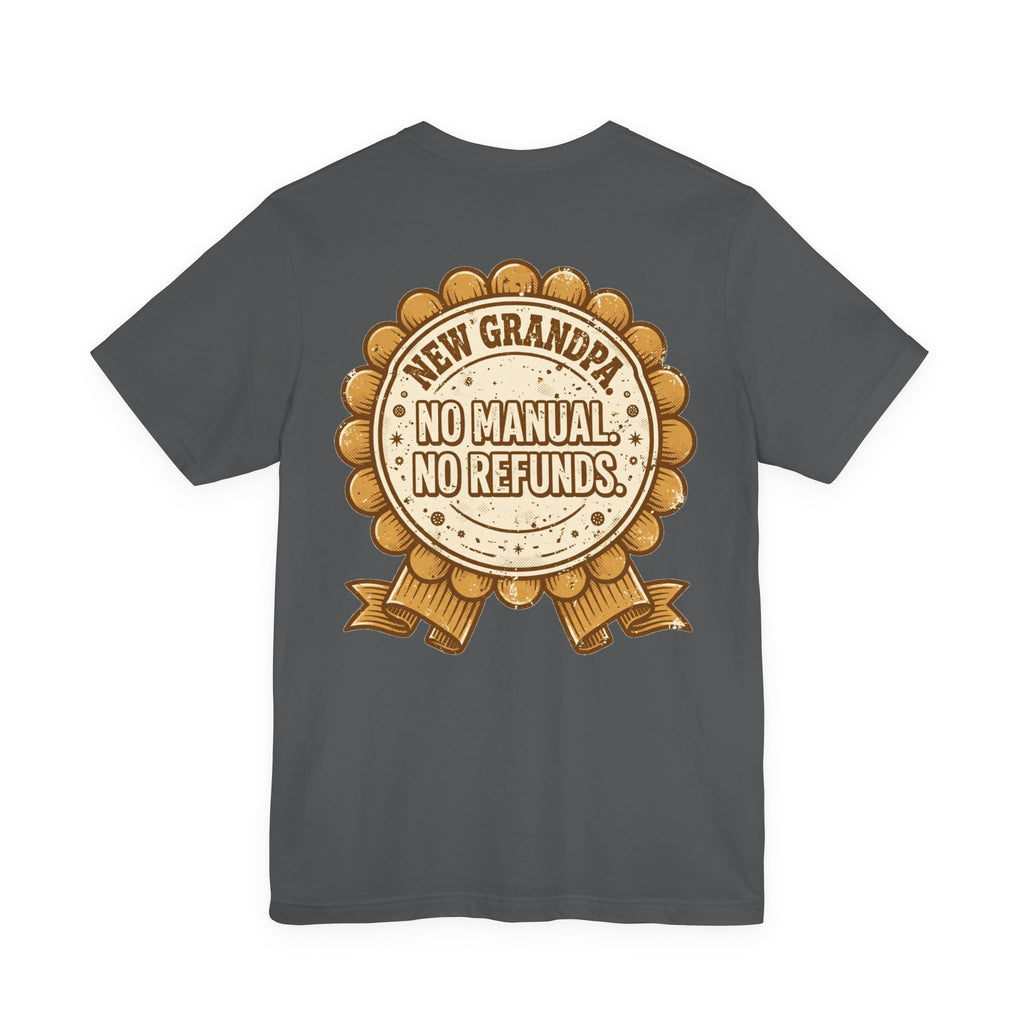 New Grandpa. No Manual. No Refunds. — Funny Tee