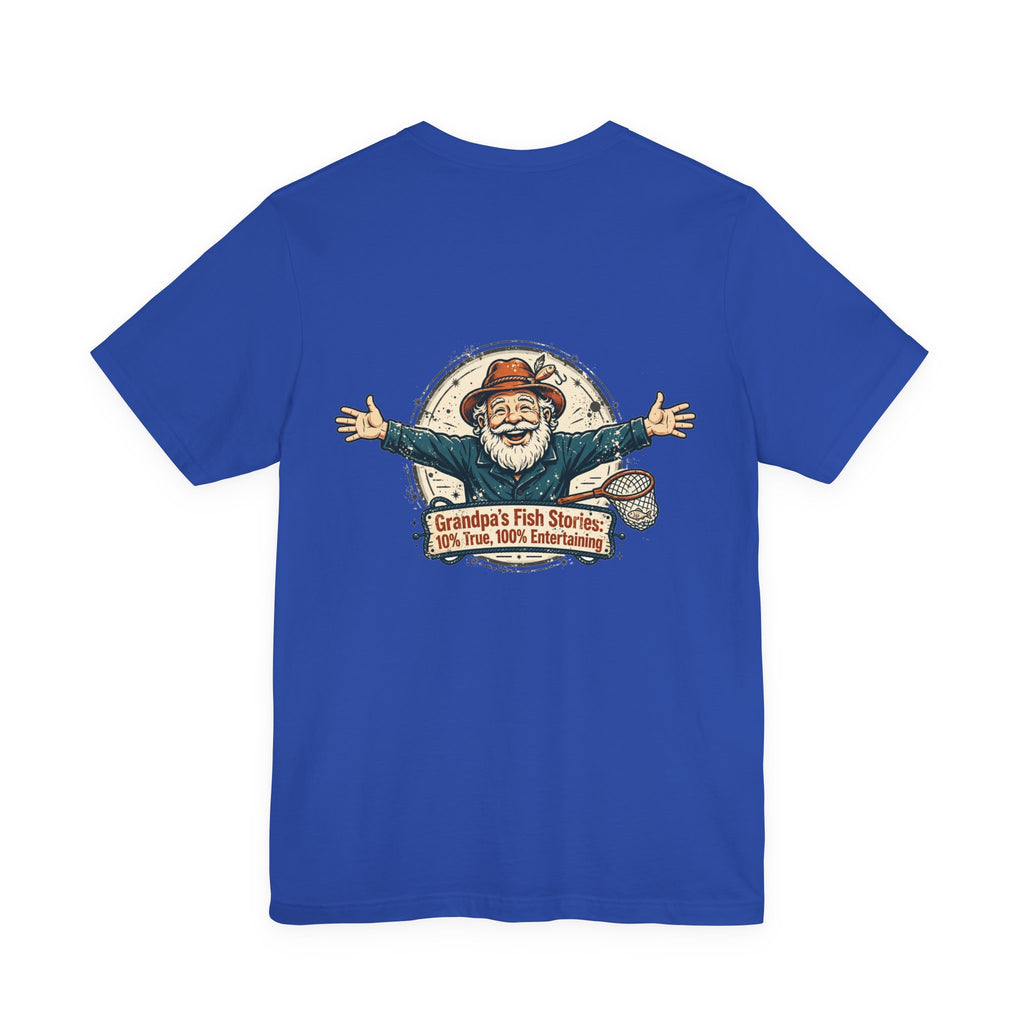 Grandpa's Fish Stories: 10% True, 100% Entertaining — Fishing Tee
