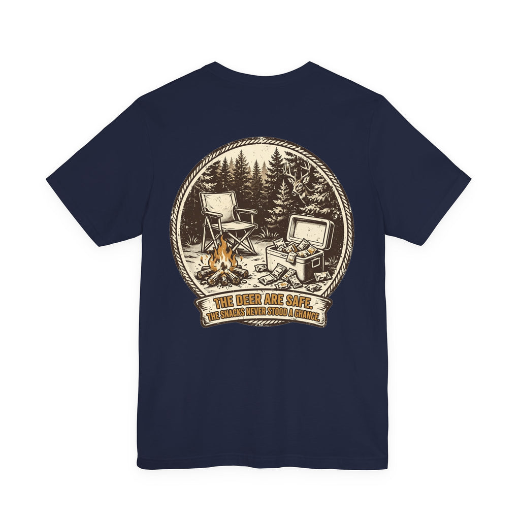 The Deer Are Safe. The Snacks Never Stood a Chance. — Hunting Tee