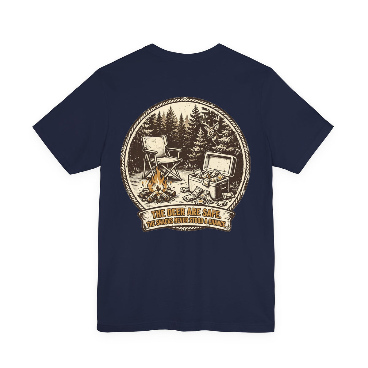 The Deer Are Safe. The Snacks Never Stood a Chance. — Hunting Tee