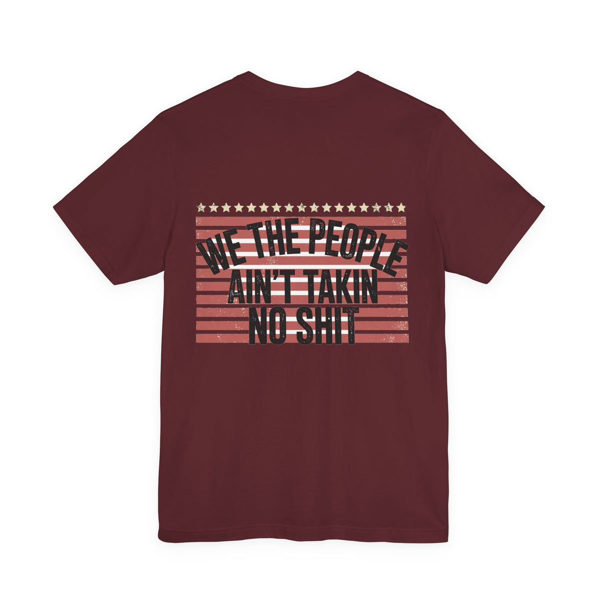 We the People, Ain't Takin No Shit — Biker Tee