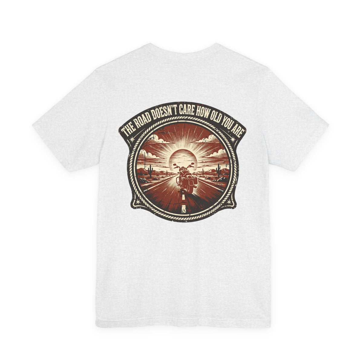 The Road Doesn't Care How Old You Are — Biker Tee