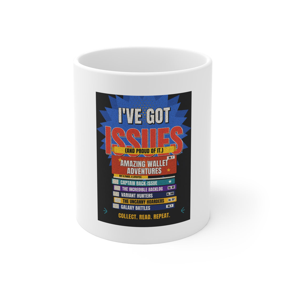 I've Got Issues (And Proud of It) — Comic Coffee Mug