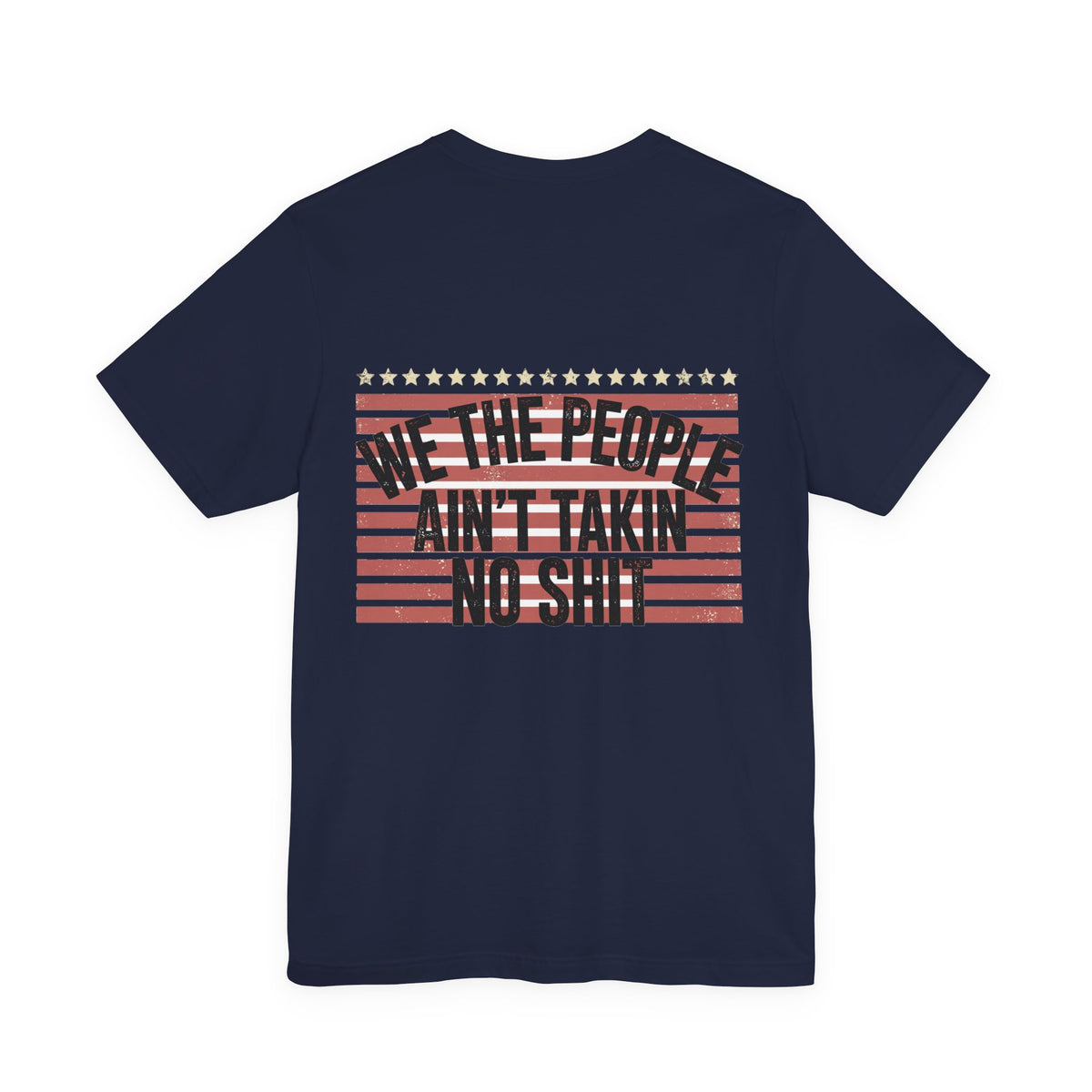 We the People, Ain't Takin No Shit — Biker Tee