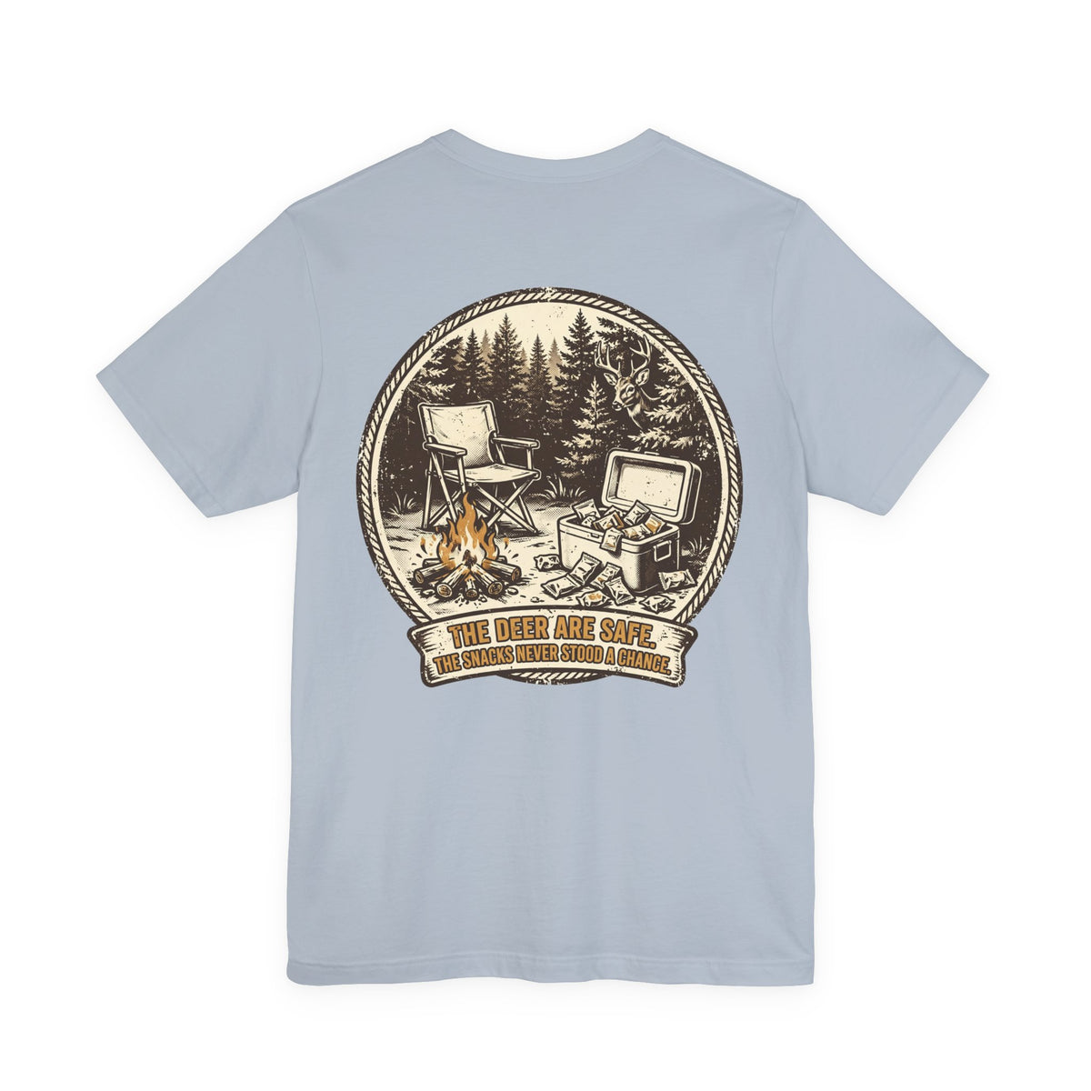 The Deer Are Safe. The Snacks Never Stood a Chance. — Hunting Tee
