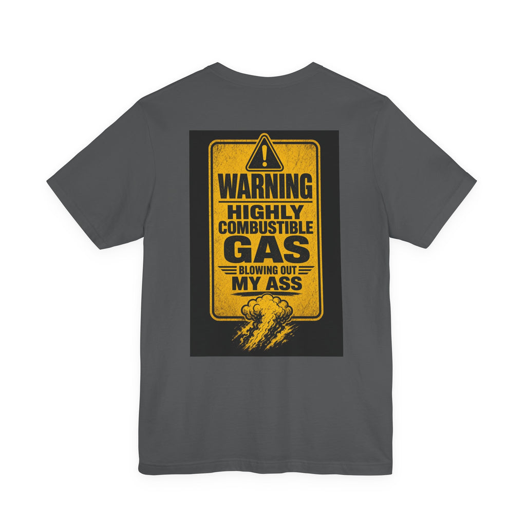 Warning Highly Combustible Gas Blowing Out My Ass — After Dark Tee