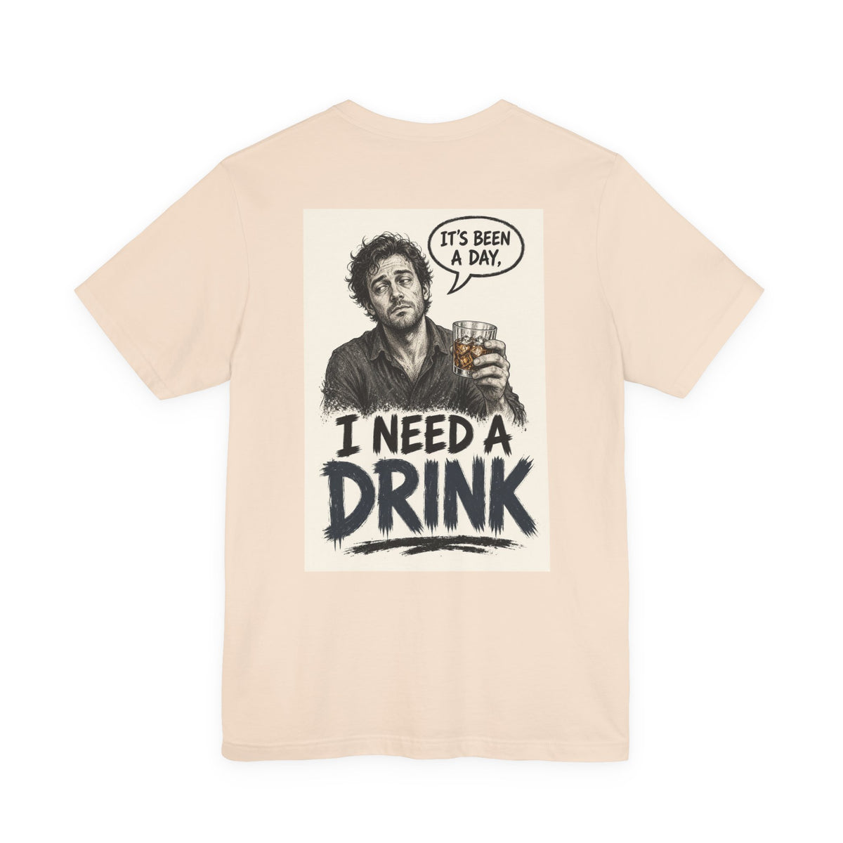 It's Been a Day, I Need a Drink — Funny Dad Tee