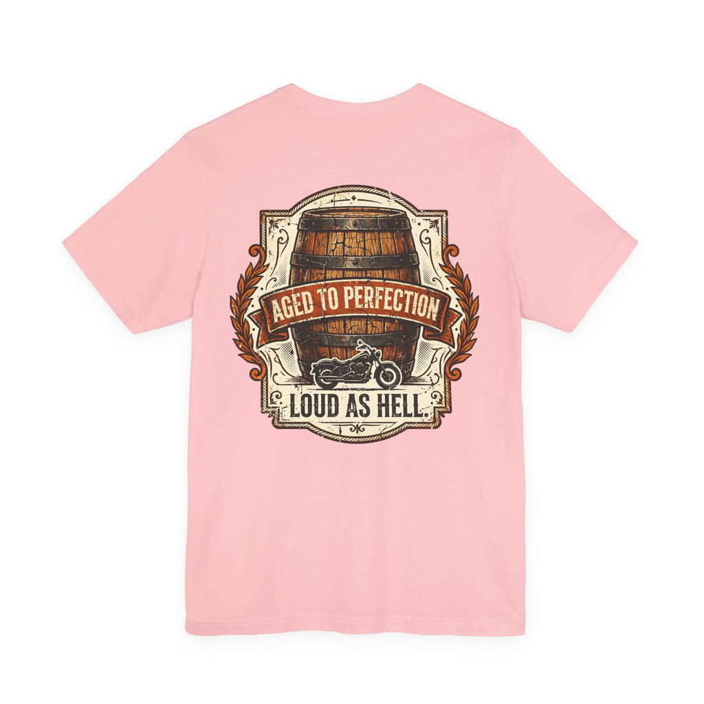 Aged to Perfection. Loud as Hell. — Biker Tee