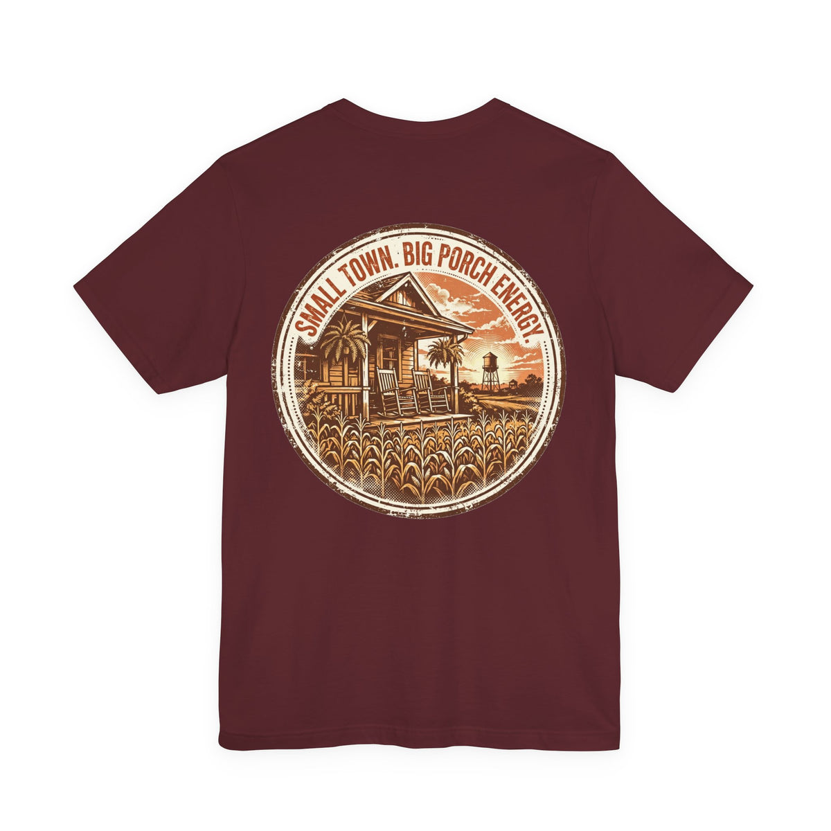 Small Town. Big Porch Energy. — Funny Tee