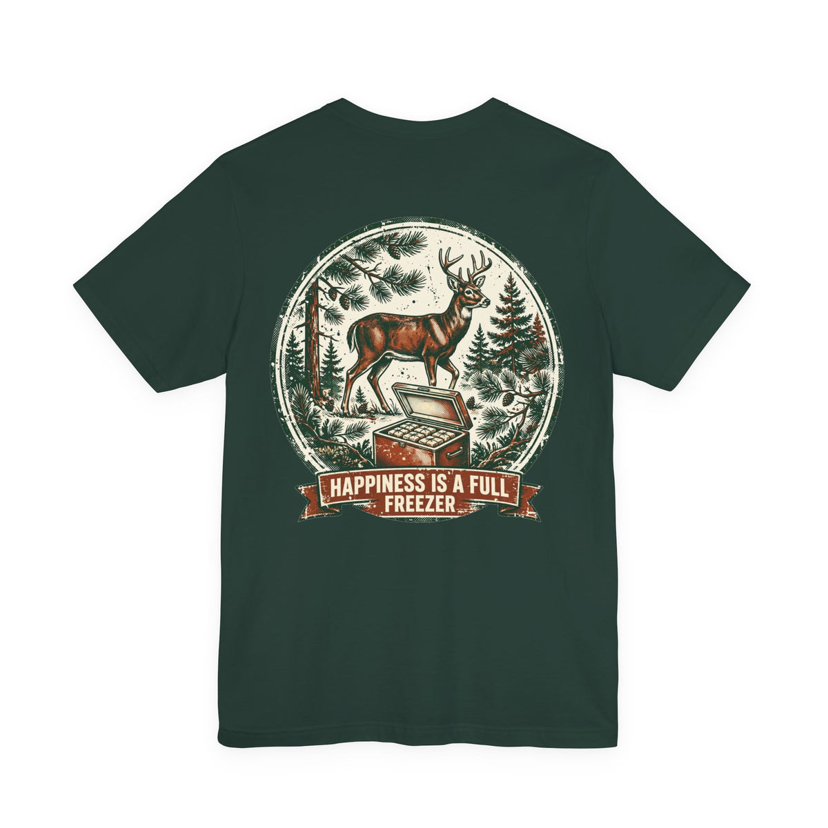 Happiness Is a Full Freezer — Hunting Tee