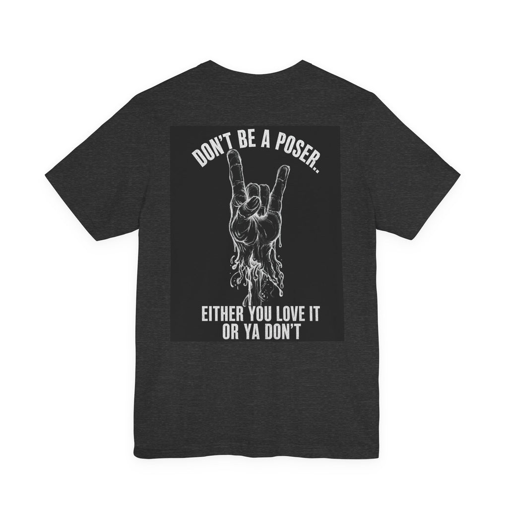 Don't Be A Poser — Heavy Metal Tee
