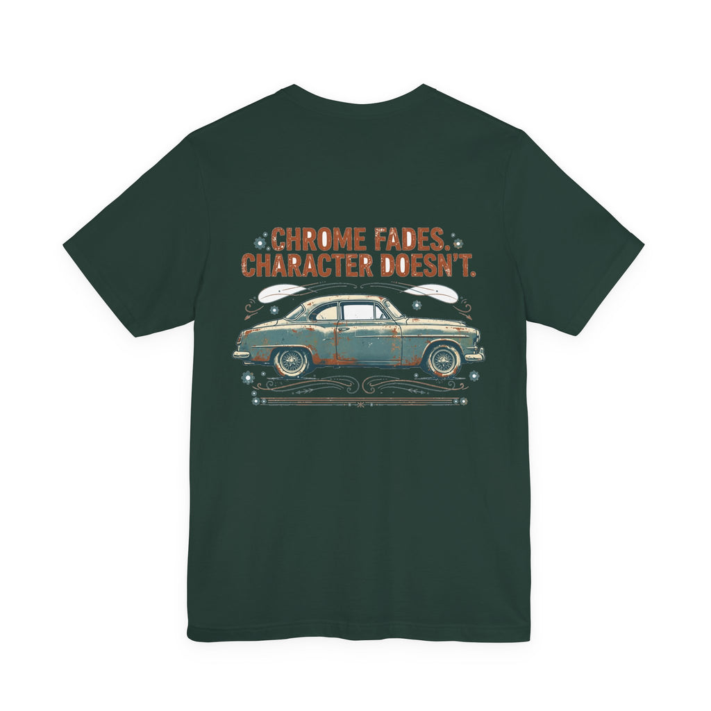Chrome Fades. Character Doesn't. — Hot Rod Tee