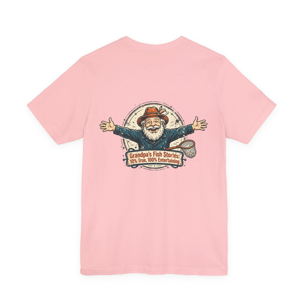 Grandpa's Fish Stories: 10% True, 100% Entertaining — Fishing Tee
