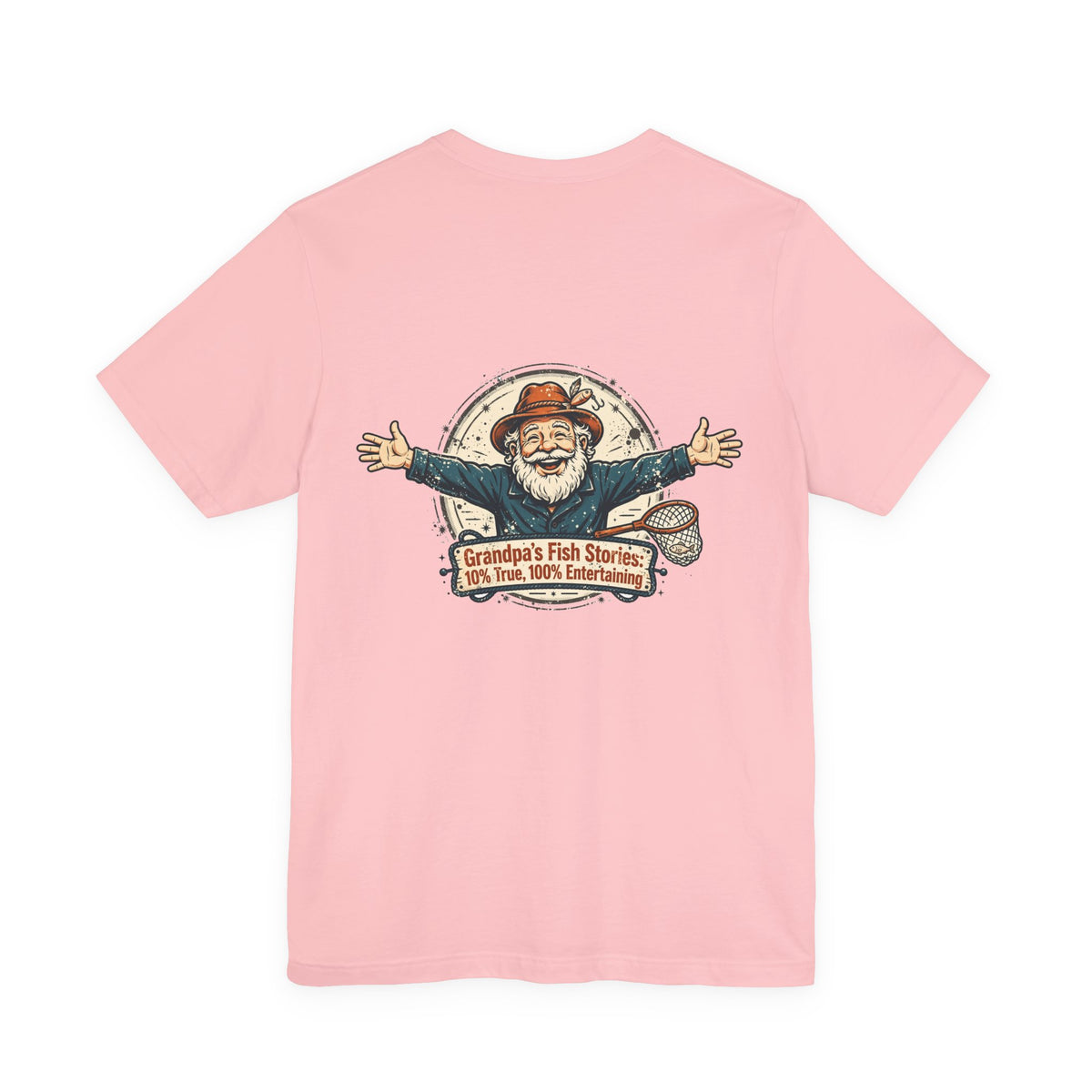 Grandpa's Fish Stories: 10% True, 100% Entertaining — Fishing Tee