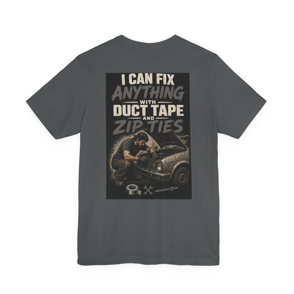 I Can Fix Anything With Duct Tape and Zip Ties — Tradesman Tee