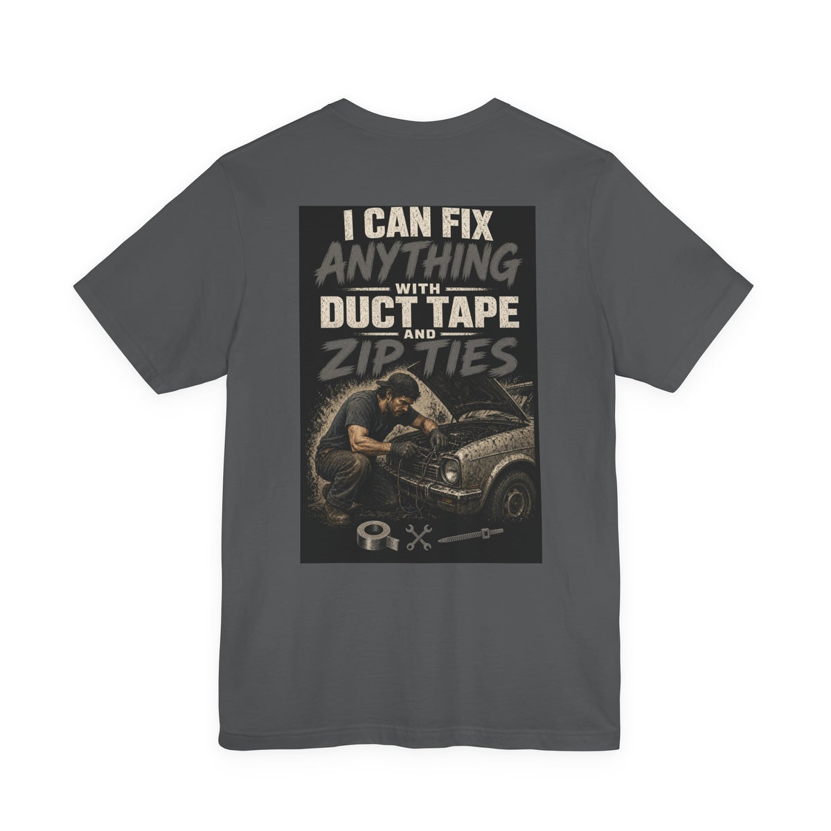I Can Fix Anything With Duct Tape and Zip Ties — Tradesman Tee