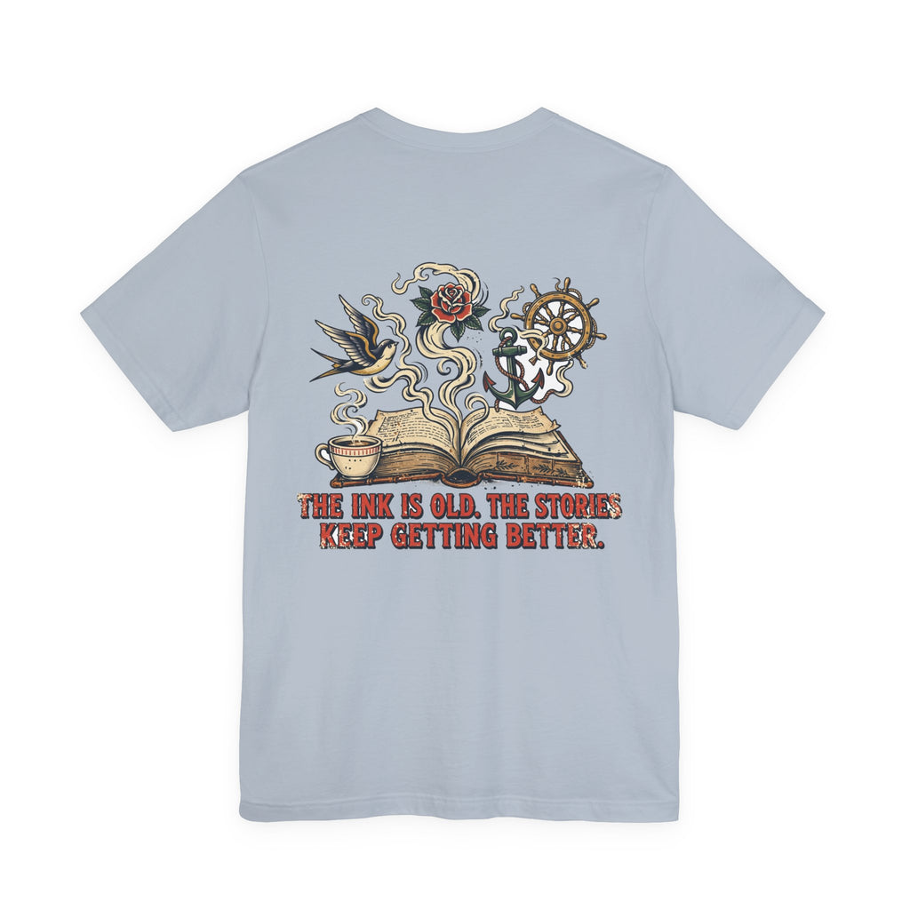 The Ink Is Old. The Stories Keep Getting Better. — Tattoo Tee