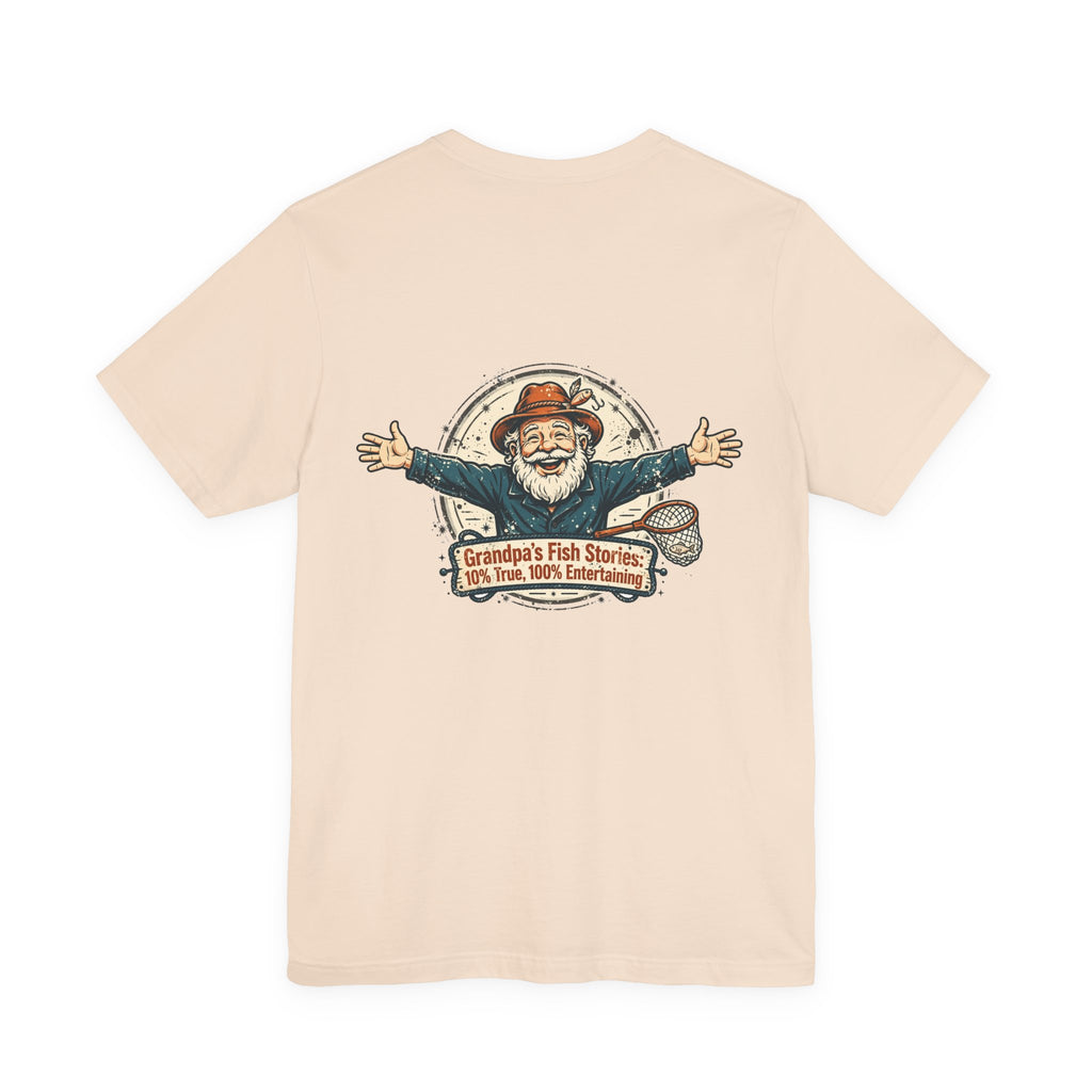 Grandpa's Fish Stories: 10% True, 100% Entertaining — Fishing Tee