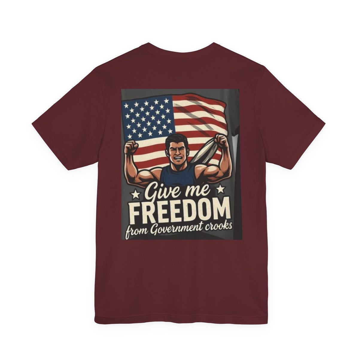 Give Me Freedom From Government Crooks — Patriotic Tee