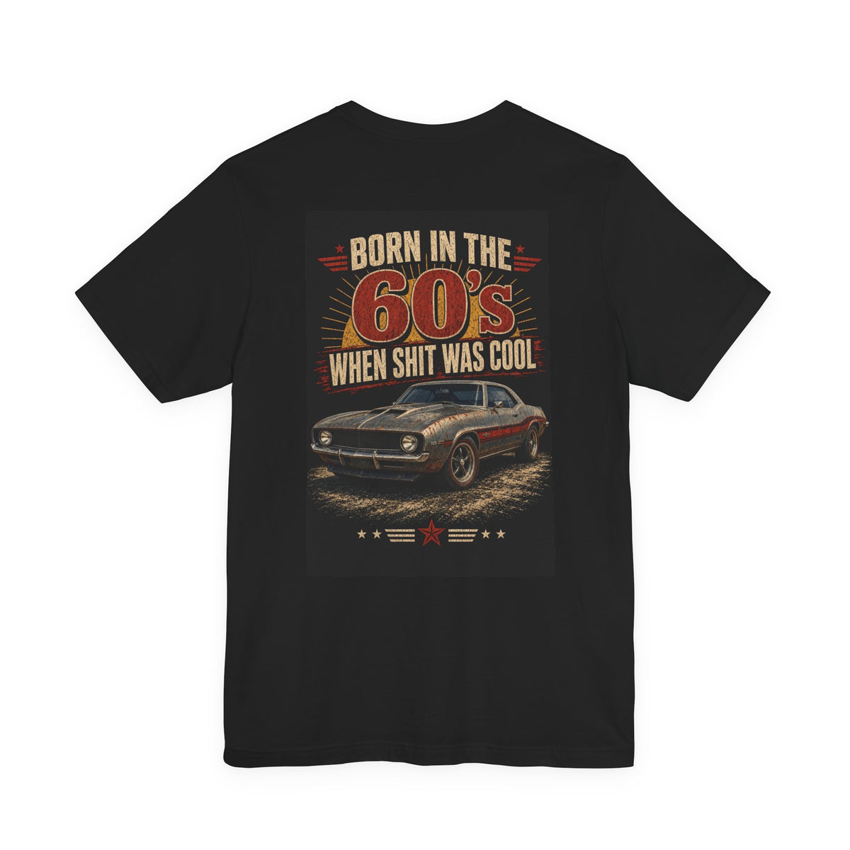 Born in the 60's When Shit Was Cool — Hot Rod Tee