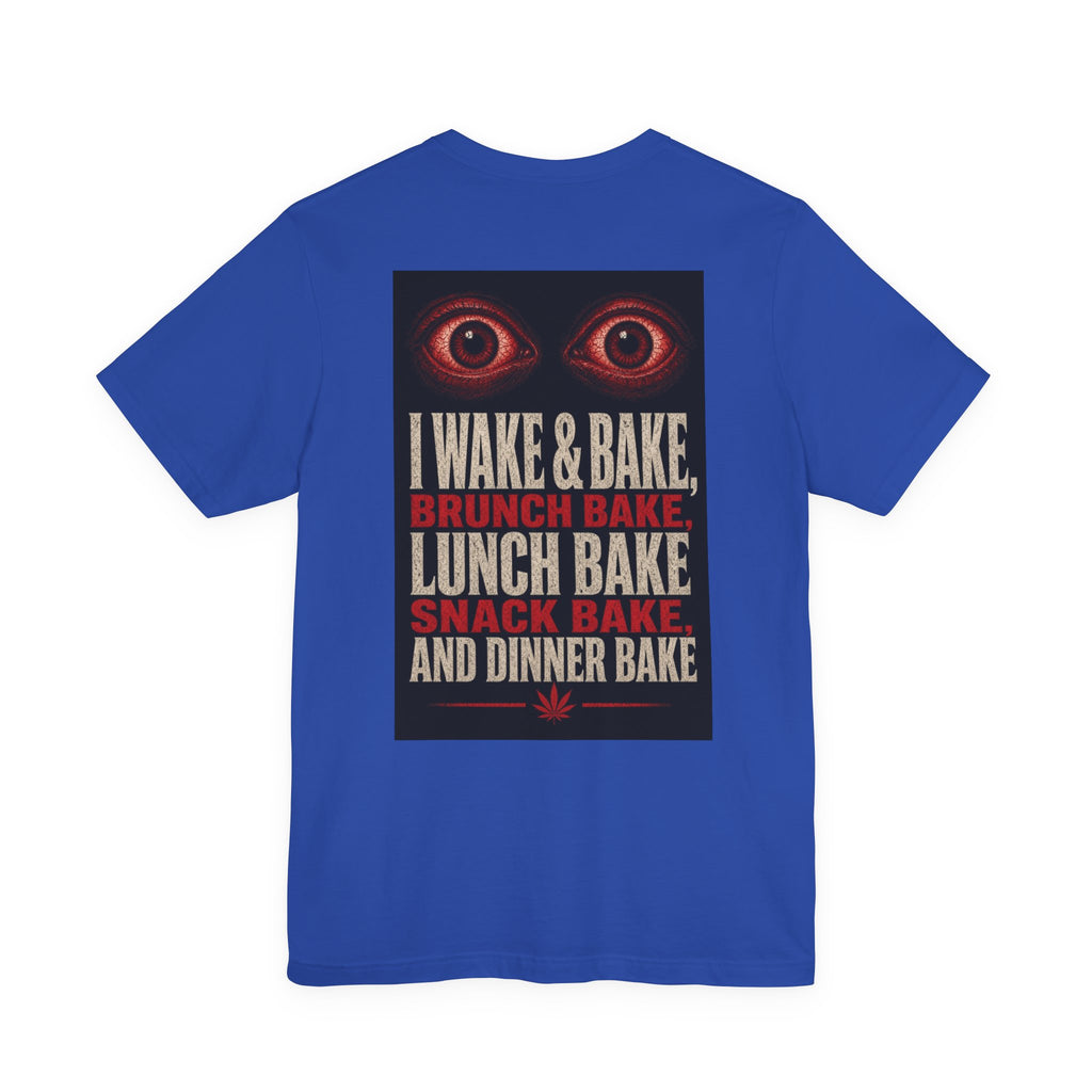 I Wake & Bake, Brunch Bake, Lunch Bake, Snack Bake, and Dinner Bake — After Dark Tee