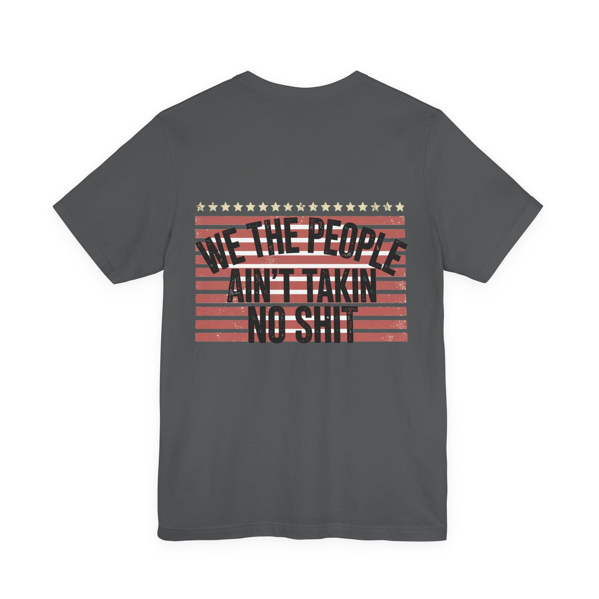 We the People, Ain't Takin No Shit — Biker Tee
