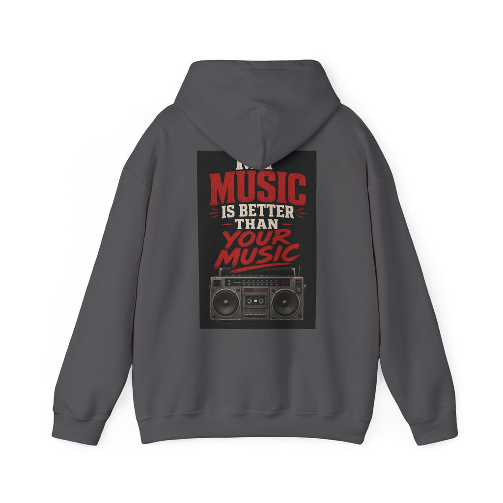 My Music Is Better Than Your Music — Heavy Metal Hoodie