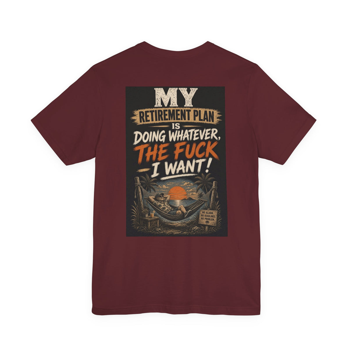 My Retirement Plan Is Doing Whatever the Fuck I Want — After Dark Tee