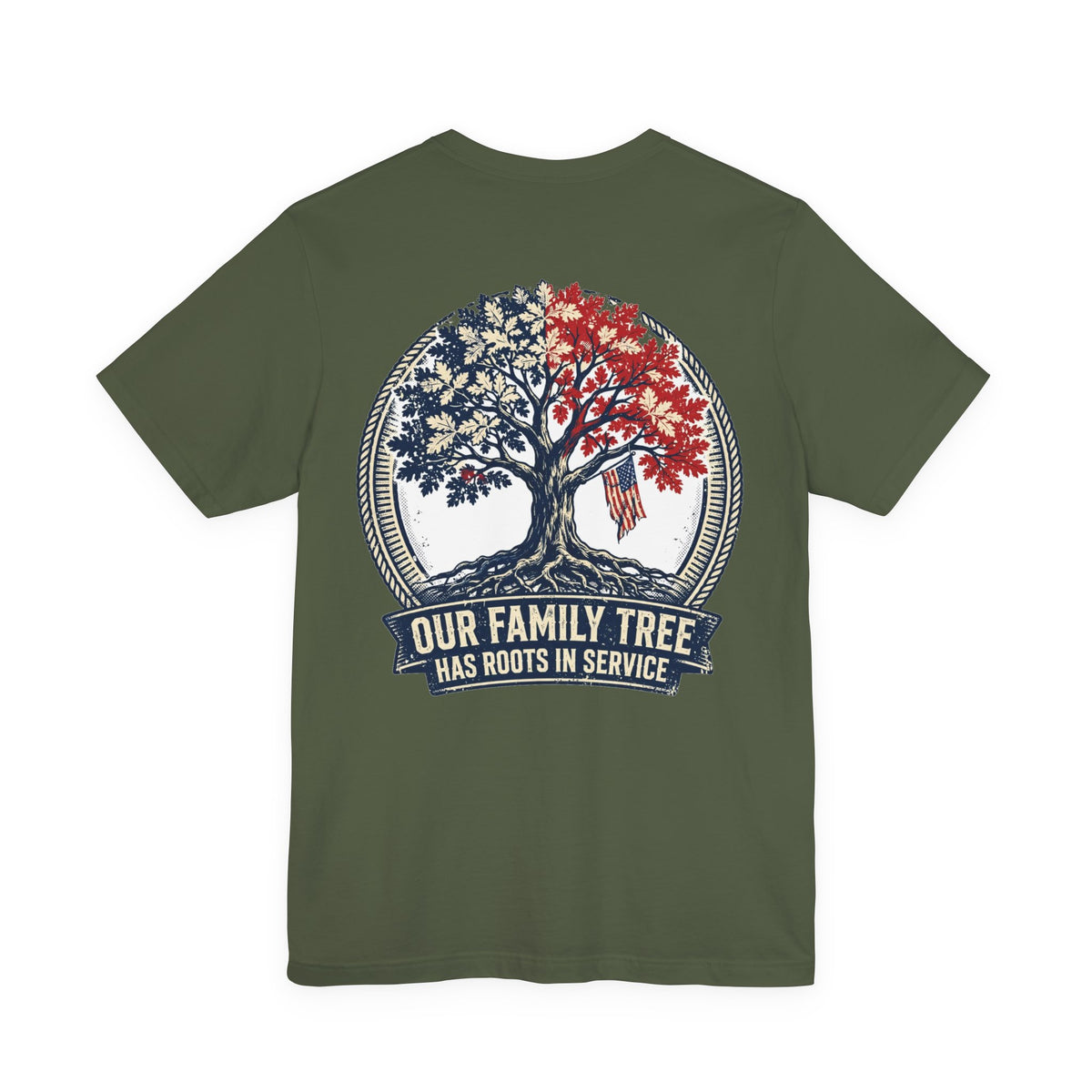 Our Family Tree Has Roots in Service — Patriotic Tee