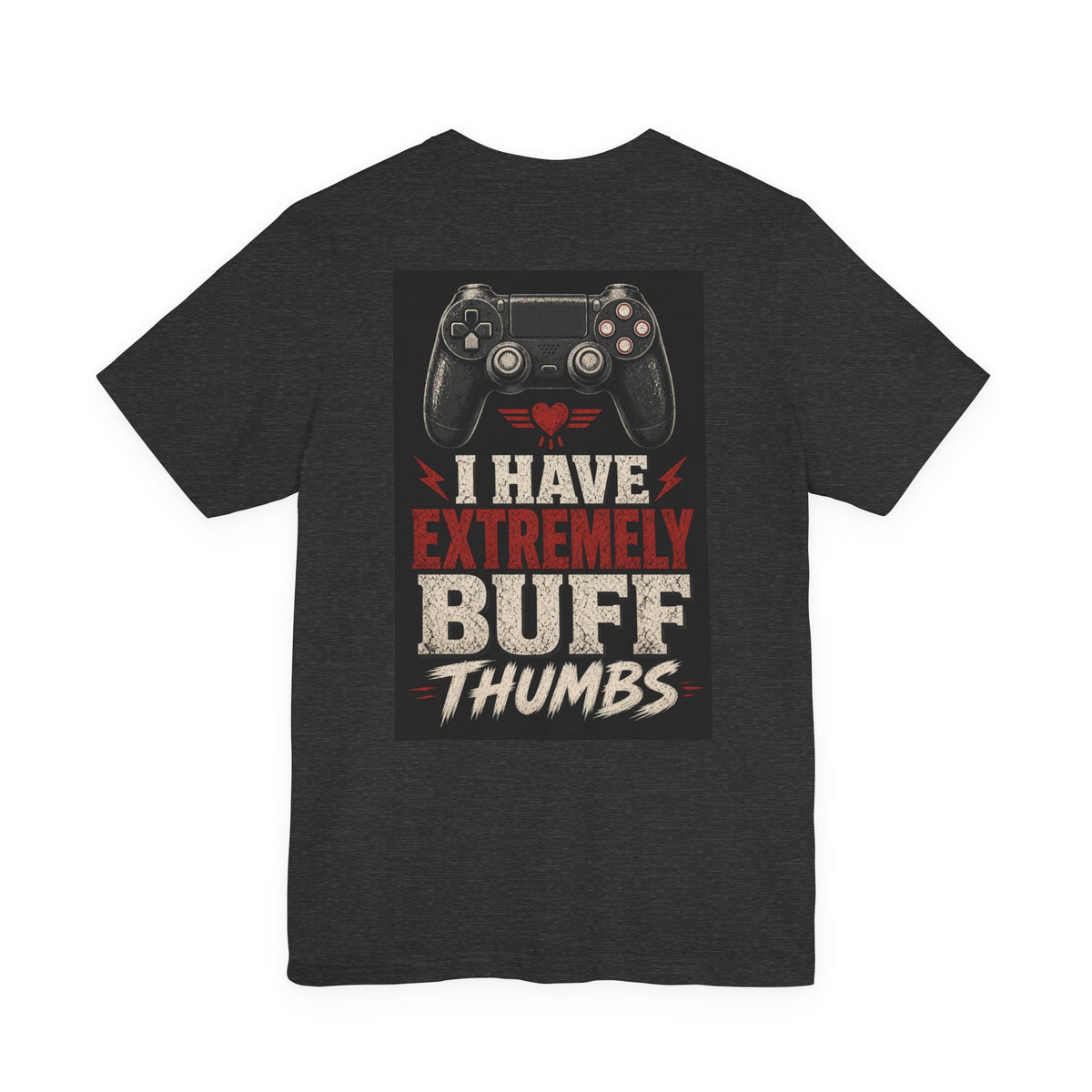 I Have Extremely Buff Thumbs — Funny Dad Tee