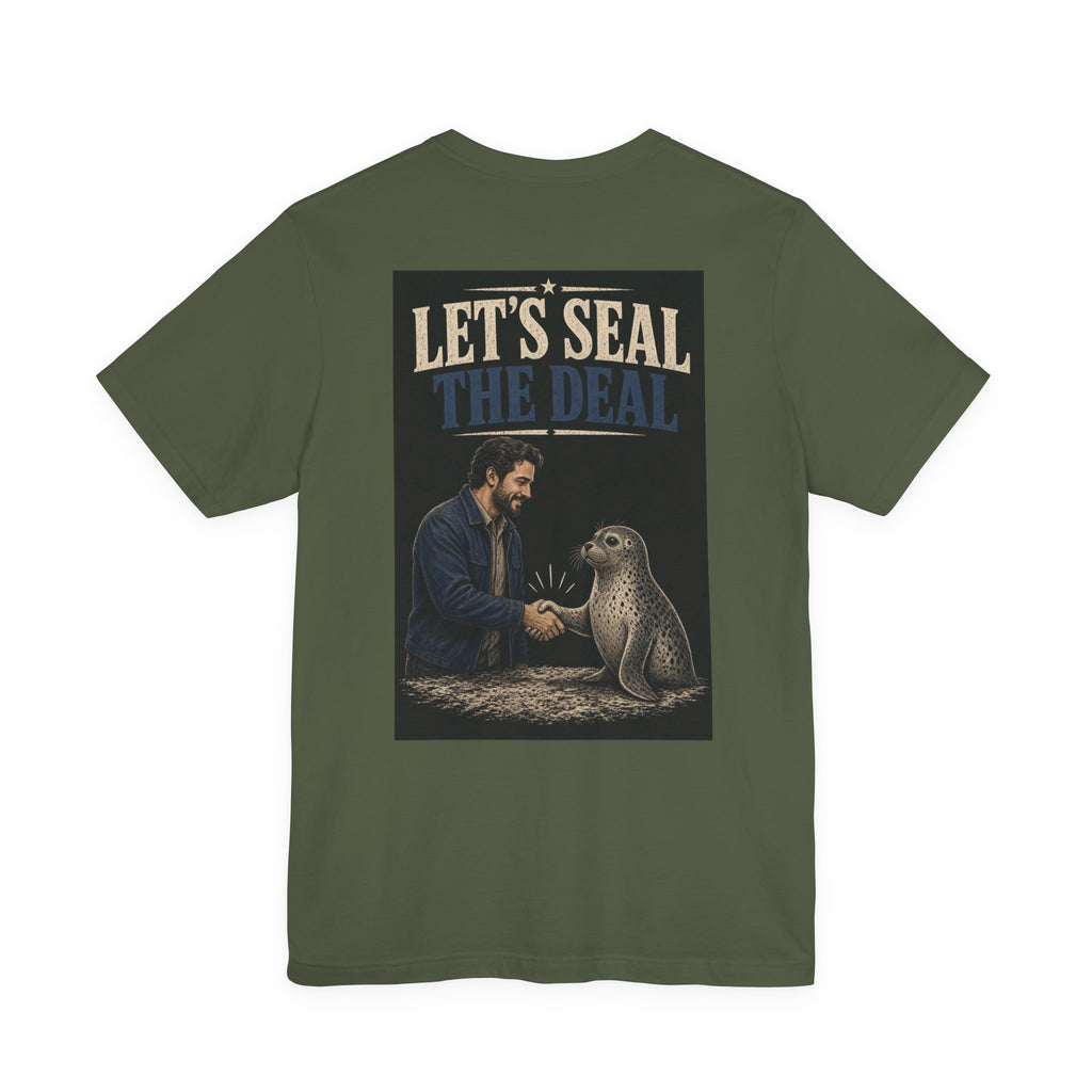 Let's Seal the Deal — Funny Dad Tee