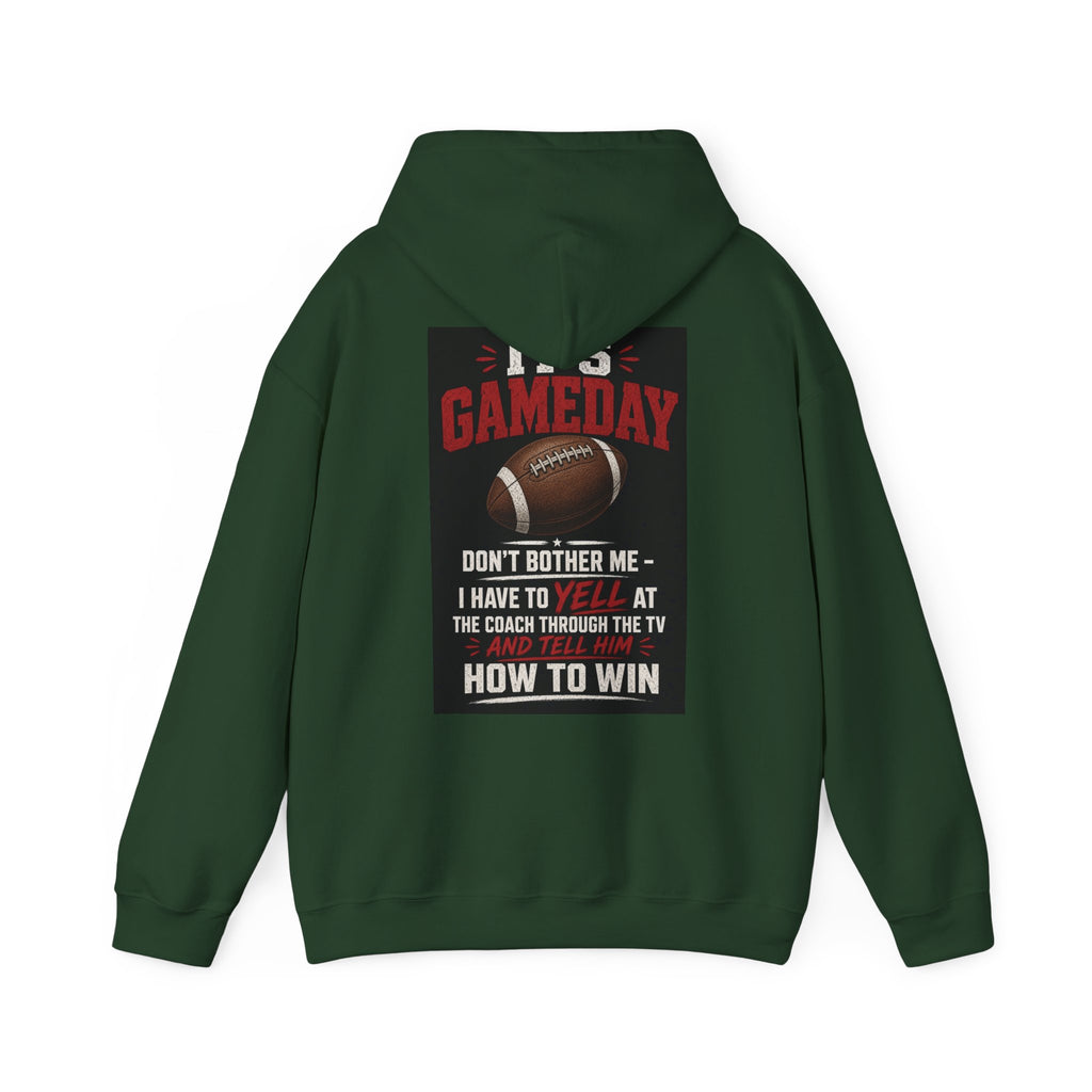 It's Gameday — Don't Bother Me, I Have to Yell at the Coach Through the TV — Funny Dad Hoodie