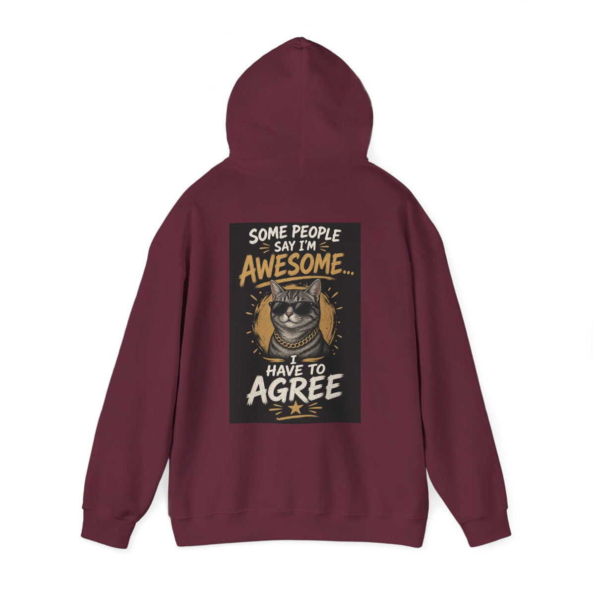 Some People Say I'm Awesome, I Have to Agree — Funny Dad Hoodie