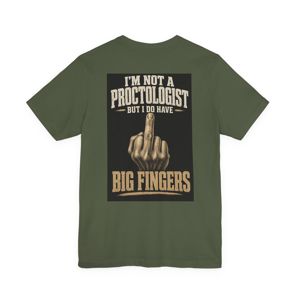 I'm Not A Proctologist But I Do Have Big Fingers — After Dark Tee