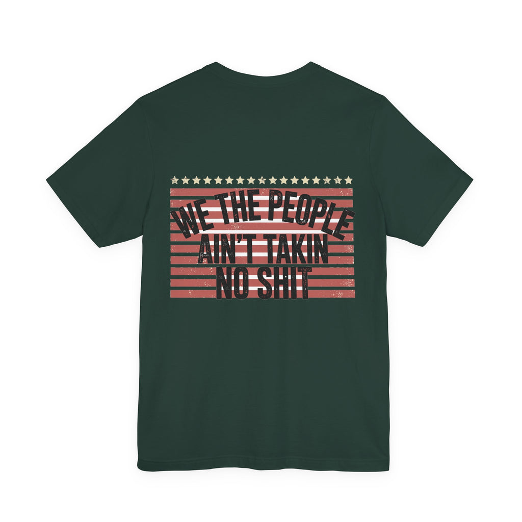 We the People, Ain't Takin No Shit — Biker Tee