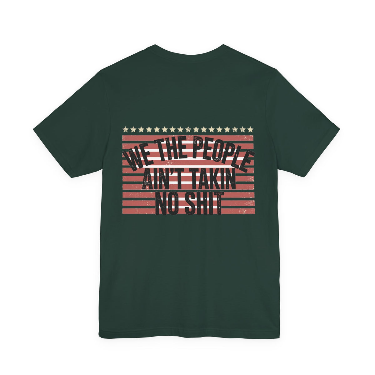 We the People, Ain't Takin No Shit — Biker Tee