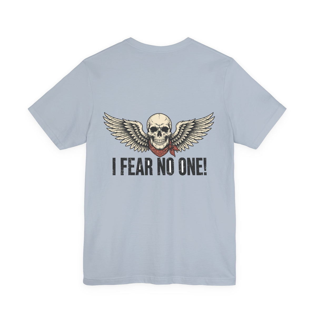 I Fear No One! — Biker Tee