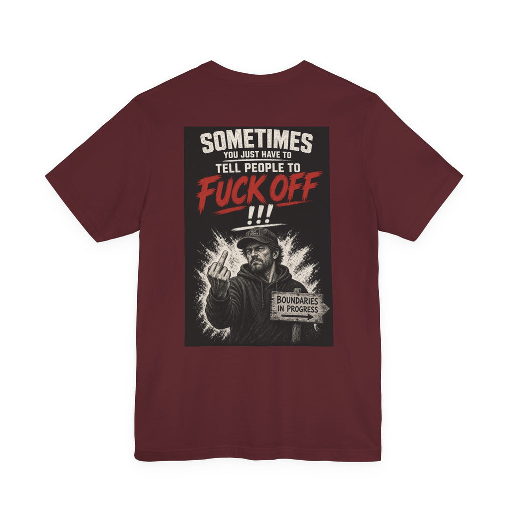 Sometimes You Just Have To Tell People To Fuck Off — Not Today — After Dark Tee