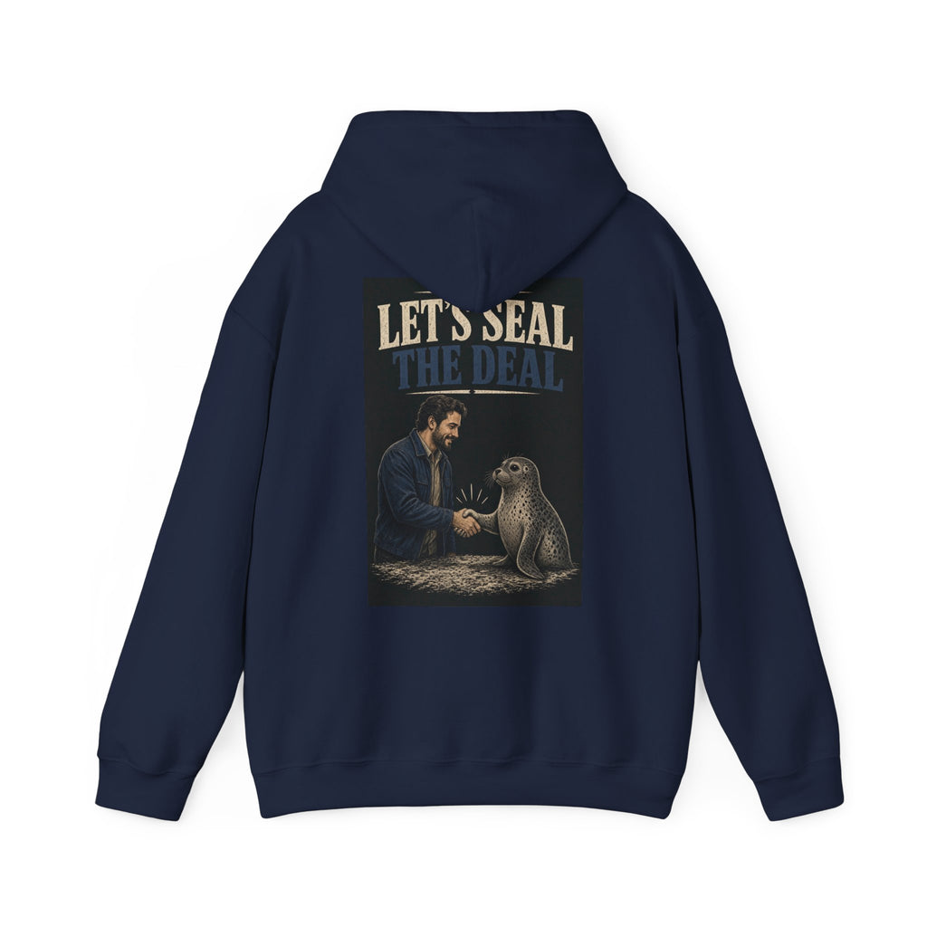 Let's Seal the Deal — Funny Dad Hoodie