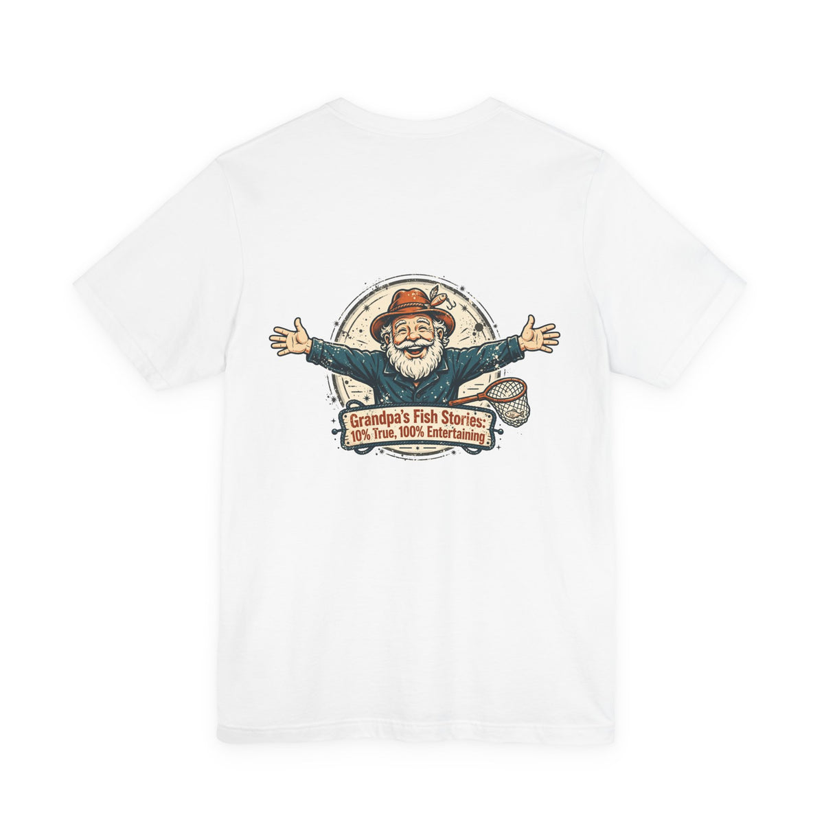 Grandpa's Fish Stories: 10% True, 100% Entertaining — Fishing Tee