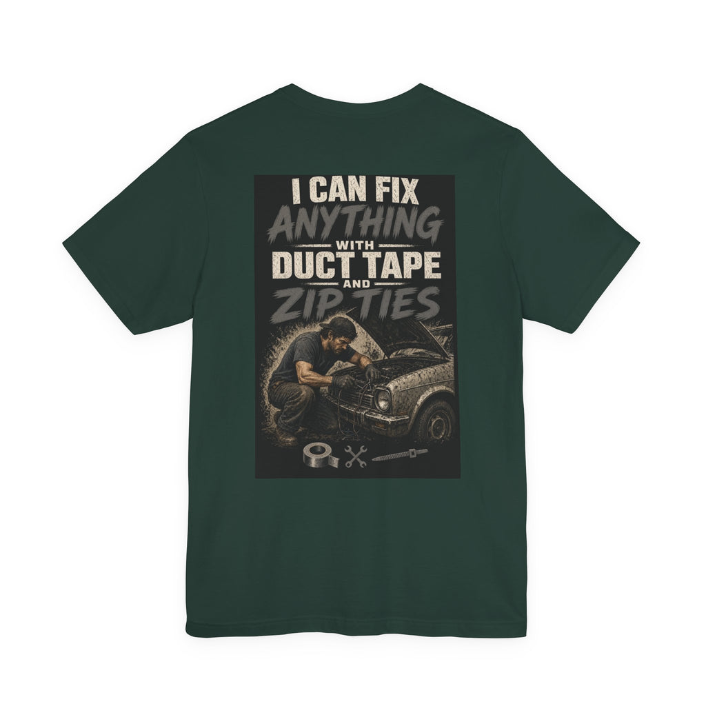 I Can Fix Anything With Duct Tape and Zip Ties — Tradesman Tee