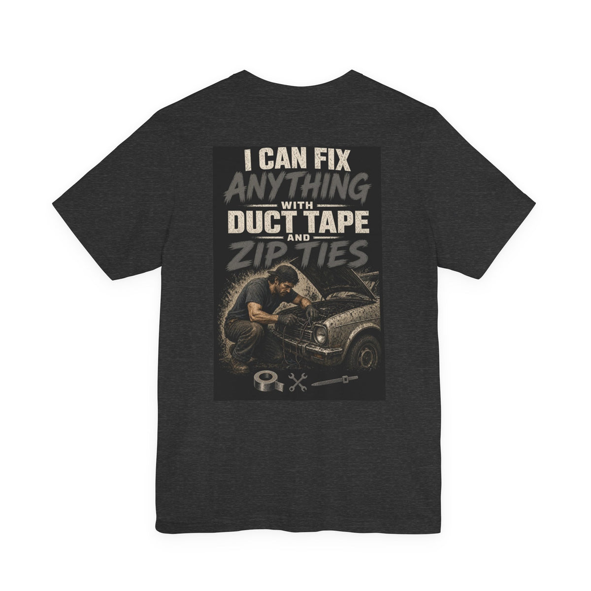 I Can Fix Anything With Duct Tape and Zip Ties — Tradesman Tee
