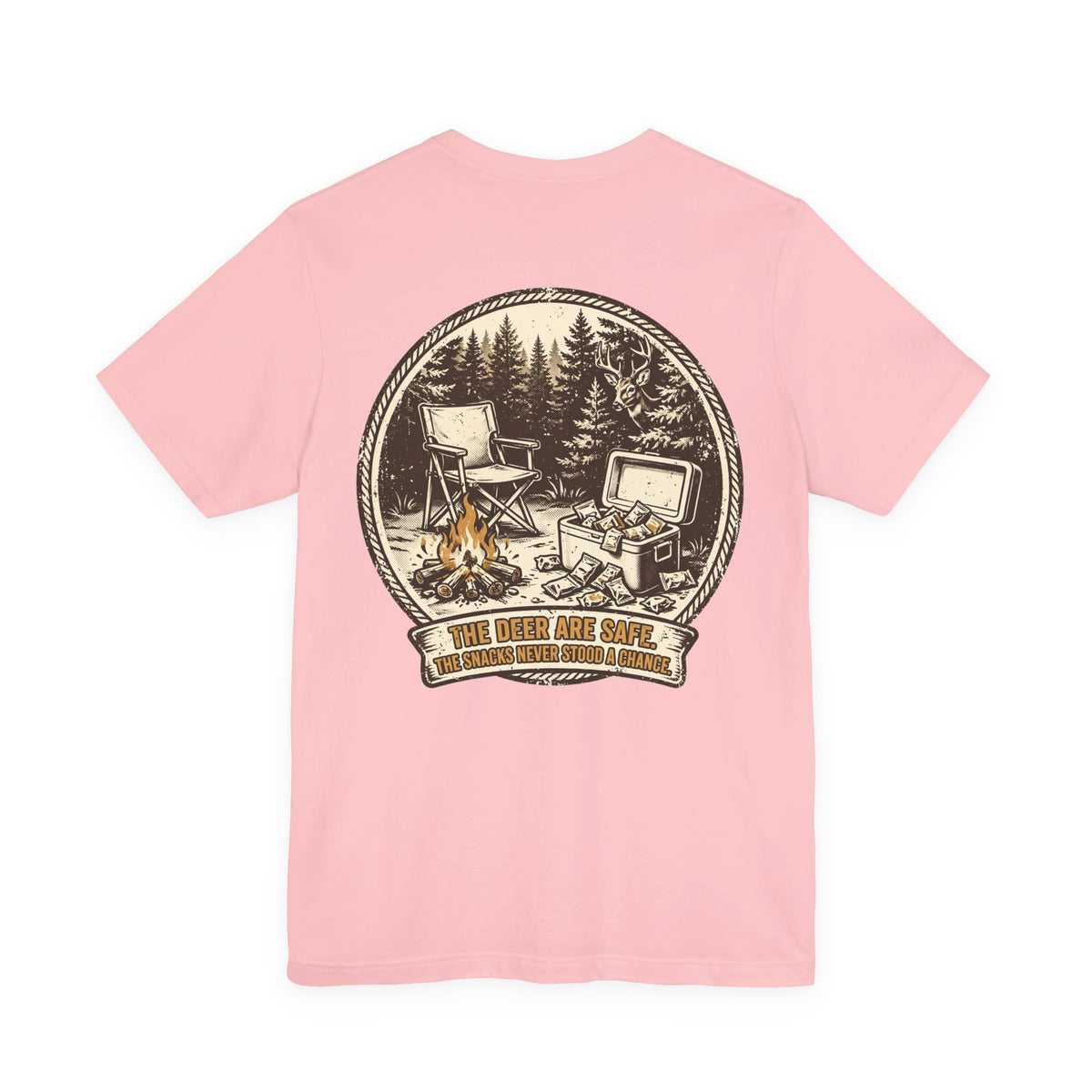 The Deer Are Safe. The Snacks Never Stood a Chance. — Hunting Tee