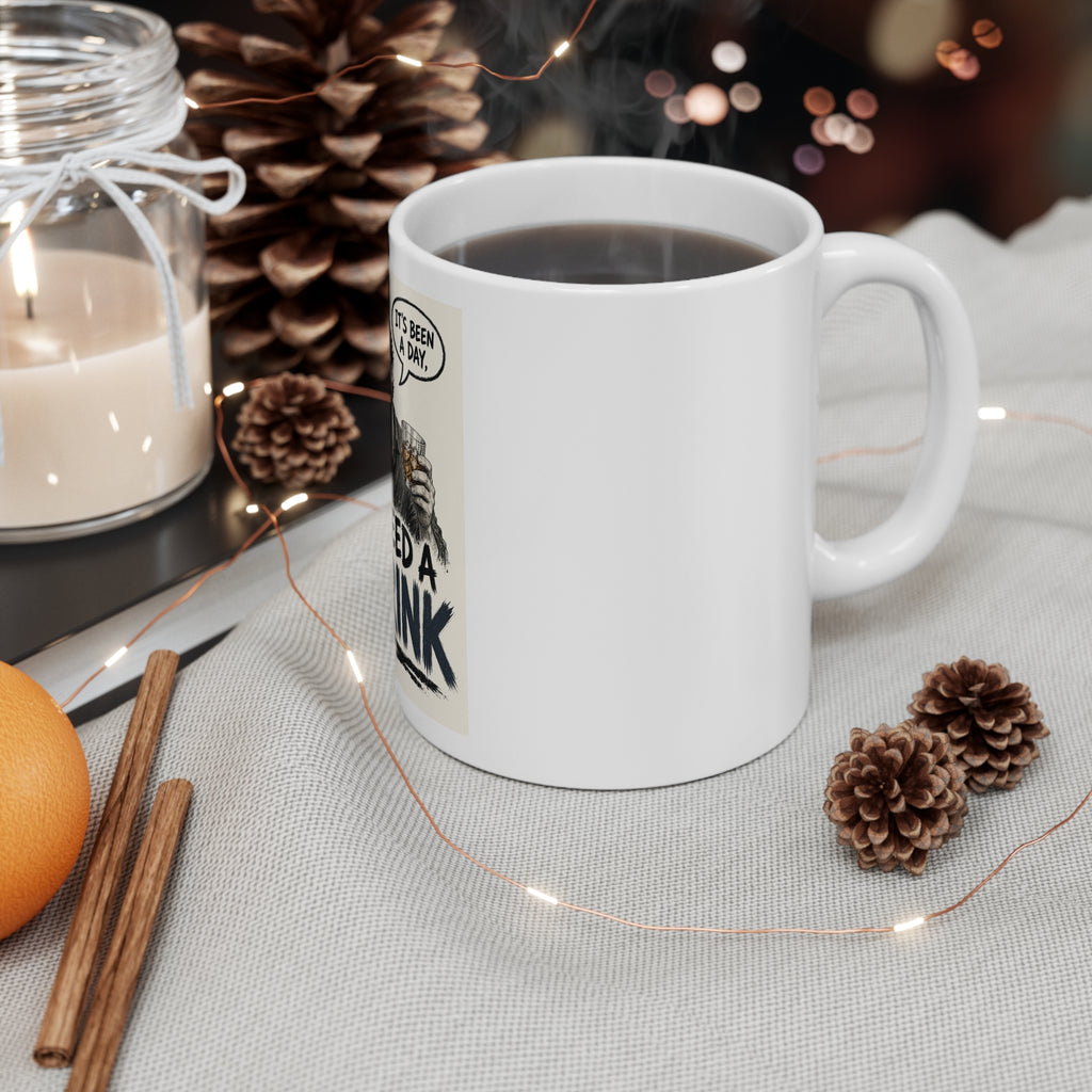 It's Been a Day, I Need a Drink — Coffee Mug