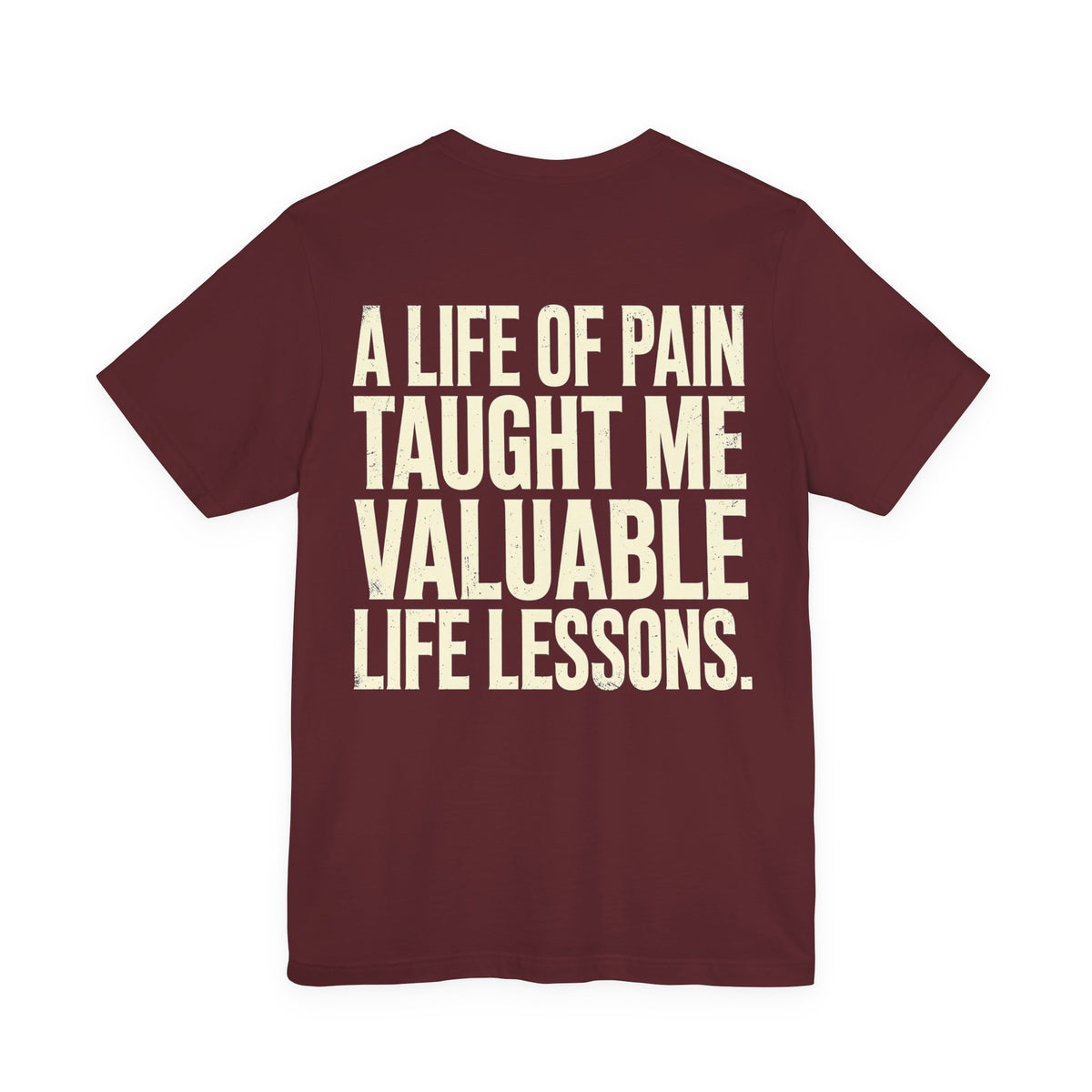 A Life of Pain Taught Me Valuable Life Lessons — Biker Tee
