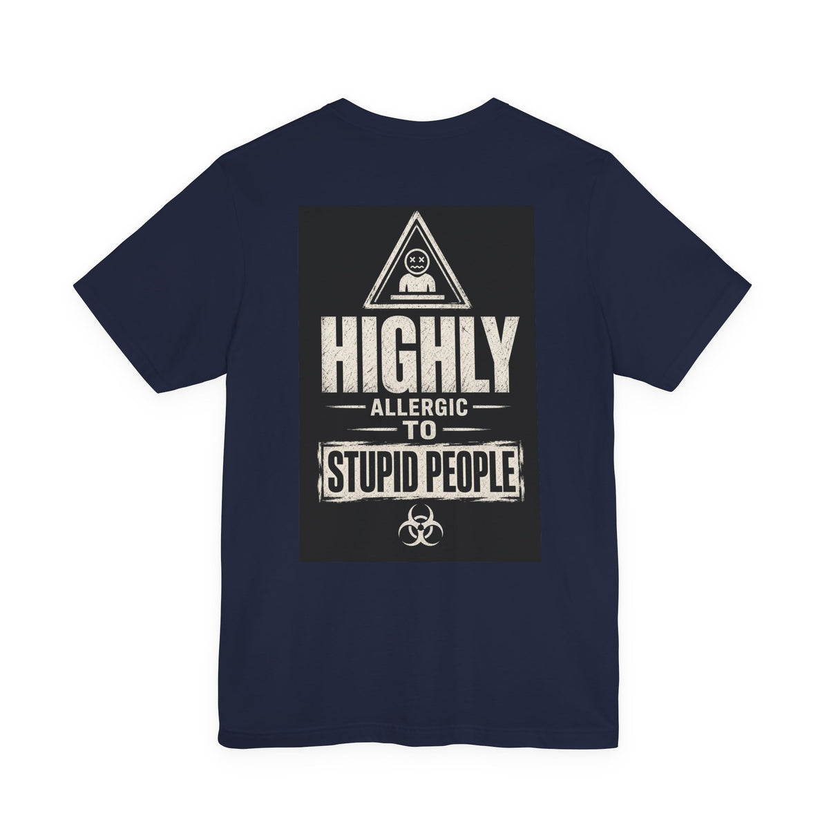 Highly Allergic to Stupid People — Funny Dad Tee