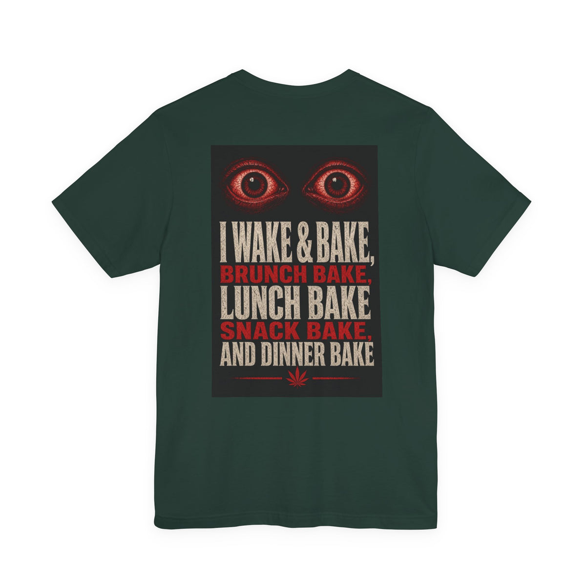 I Wake & Bake, Brunch Bake, Lunch Bake, Snack Bake, and Dinner Bake — After Dark Tee